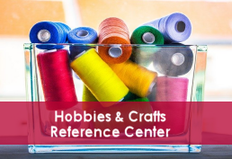 Colorful craft supplies representing Hobbies & Crafts Reference Center database