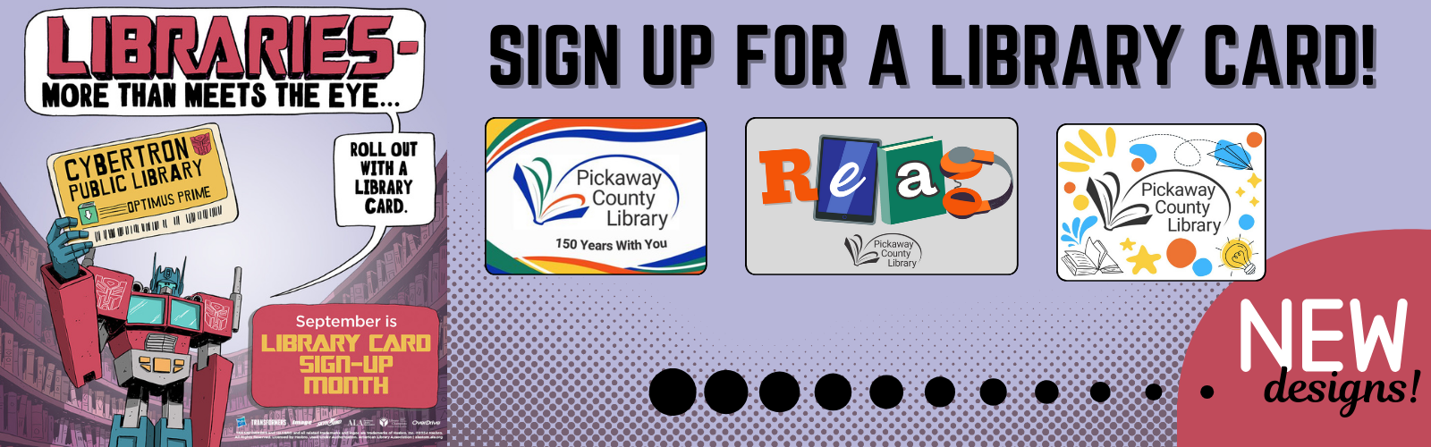 Sign Up for a Library Card with three colorful card choices. Illustrated robot holding up library card.