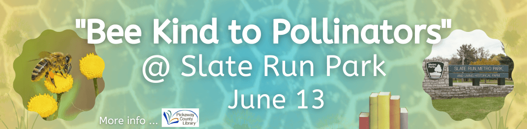 Bee Kind to  Pollinators June 13 at Slate Run Park