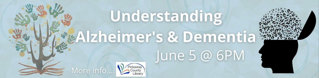 Understanding Alzheimer's and Dementia June 5 at 6PM