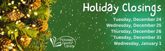 green background with holiday greenery and lights, white text with Holiday Closings of December 24, 25, 26, 31, and January 1